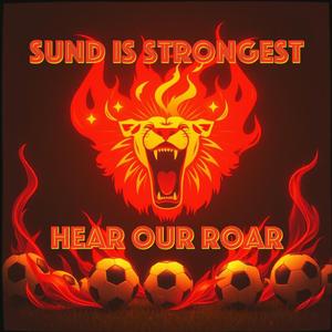 Sund Is Strongest (Hear Our Roar)