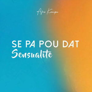 Se pa pou dat -sensualite