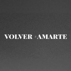 Volver Amarte