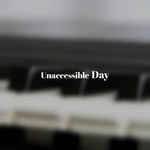 Unaccessible Day