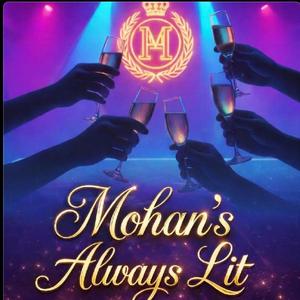Mohan's Always Lit