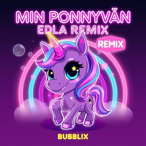 Min Ponnyvän (Edla Remix)
