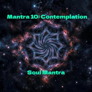 Mantra 10: Contemplation