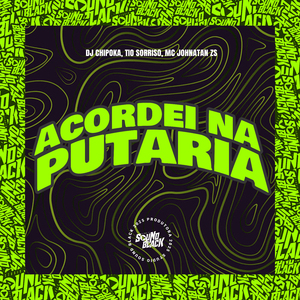 Acordei na Putaria