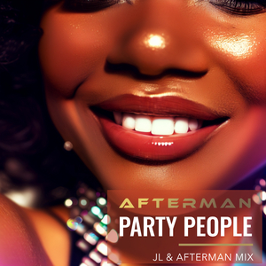Party People (JL & Afterman Nu-Disco Mix)