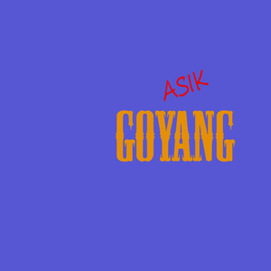 Goyang Asik (Remastered 2007)