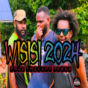 Wisisi 2024 (Prod Fhilipy Meaga)