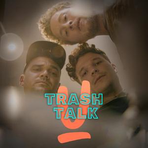 Trash Talk