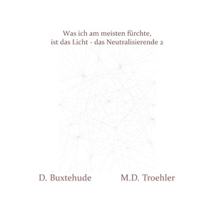 Was ich am meisten fürchte, ist das Licht - das Neutralisierende 2