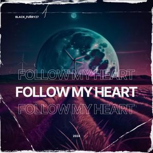 Follow My Heart (sped up)