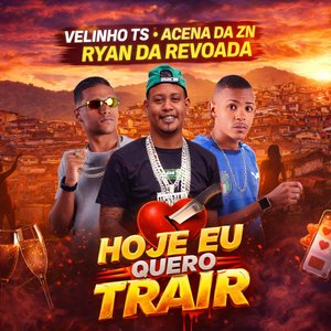 Hoje Eu Quero Trair