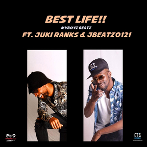 Best Life!! (feat. Juki Ranks & Jbeatz0121)