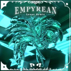 Empyrean (Lexay Remix)