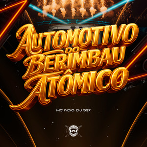 Automotivo do Berimbau Atômico