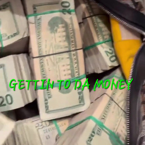 GETTIN TO DA MONEY