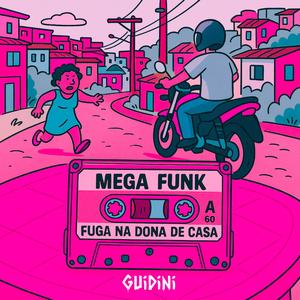 MEGA FUNK FUGA NA DONA DE CASA