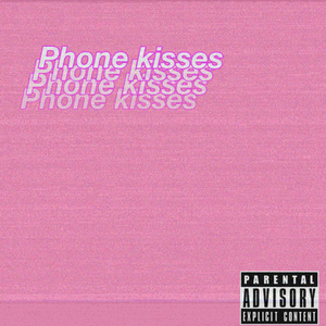 Phone kisses（Prod.by suhmeduh）
