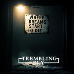 Where Dreams Start To Die