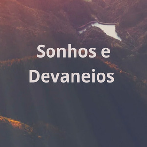 Sonhos e Devaneios