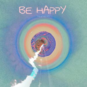 BE HAPPY