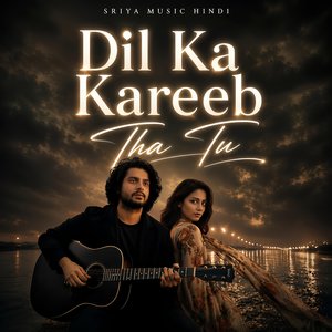 Dil Ka Kareeb Tha Tu