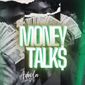 MONEY TALKS