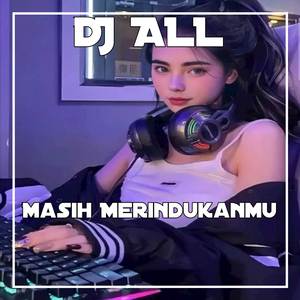 DJ Masih Merindukanmu