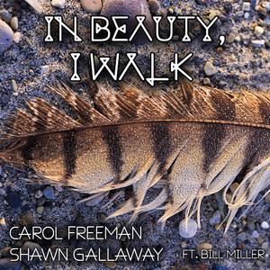 IN BEAUTY, I WALK (feat. BILL MILLER)