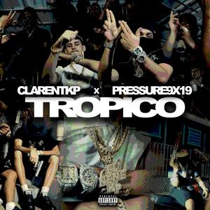 Trópico (feat. Pressure 9X19)