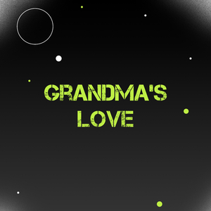 Grandma’s Love