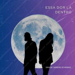 Essa Dor Lá Dentro