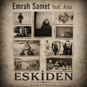 Eskiden (feat. ANU)