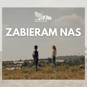 Zabieram Nas