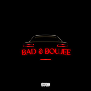 BAD & BOUJEE