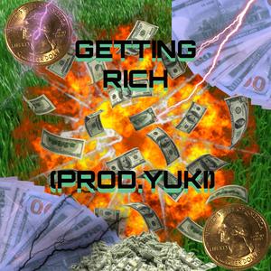 GETTING RICH