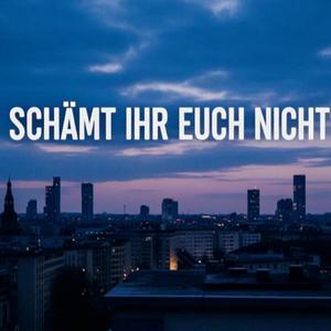 Schämt ihr euch nicht???