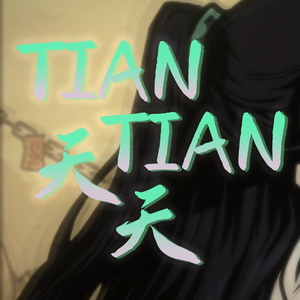 TIAN TIAN