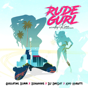 Rude Gurl (feat. Schwoogs, DJ Snodat & King Knawtti)