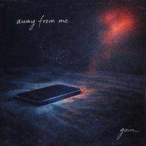 away from me