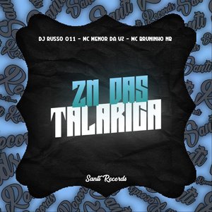 Zn das Talarica (feat. MC Menor da VZ & MC BRUNINHO NB)