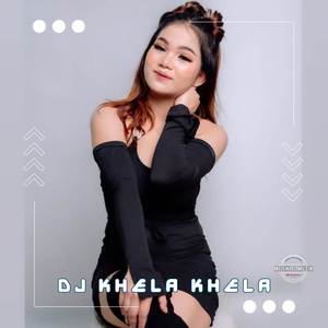 DJ KHELA KHELA