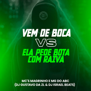 Vem de Boca Vs Ela Pede Bota Com Raiva