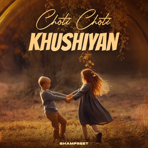 Choti Choti Khushiyan