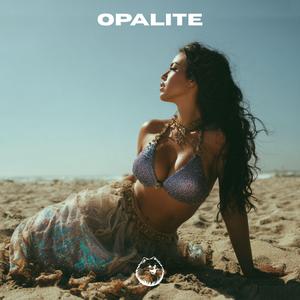 Opalite (Chill House Version)