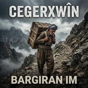 Cegerxwîn - Bargiran Im