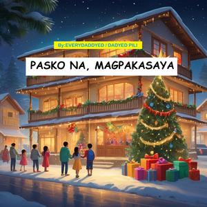 PASKO NA, MAGPAKASAYA