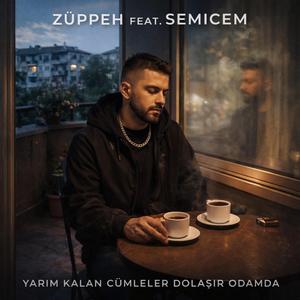 Yarım Kalan Cümleler Dolaşır Odamda (feat. Semicem)