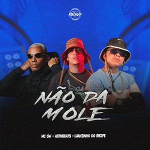 Não da Mole