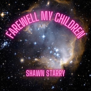 Farewell My Children