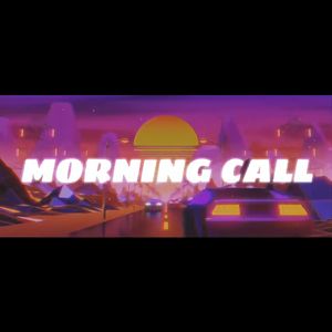 MORNING CALL